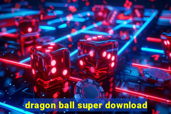 dragon ball super download